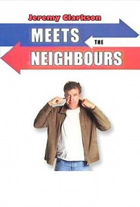 Jeremy Clarkson: Meets the Neighbours (2002) - TV Show