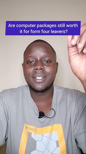 Are computer packages still worth it for form four leavers? | Llewellyn Ouya