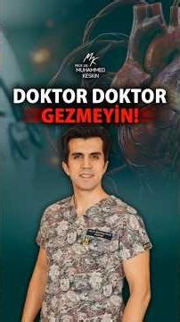 YOKSA SİZ DE Mİ DOKTOR DOKTOR GEZENLERDENSİNİZ?