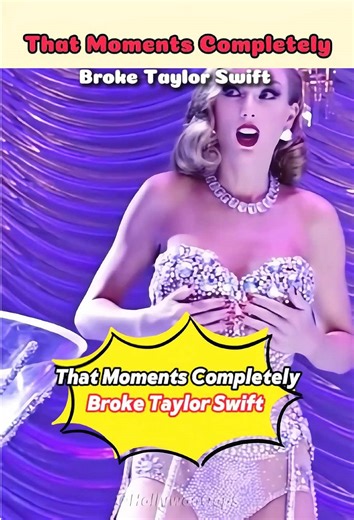 Moments That Completely Broke Taylor Swift