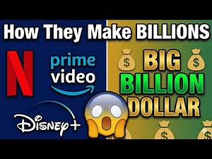 How Streaming Services Make Billions | Netflix, Prime Video & Disney+ Business Model