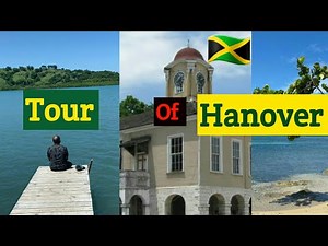 A brief tour of Hanover Jamaica