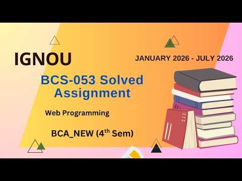 IGNOU BCS 053 Solved Assignment Jan-26-July-26/| BCA_NEW (4th Sem) 2026 | IGNOU BCA_NEW | BCS-053