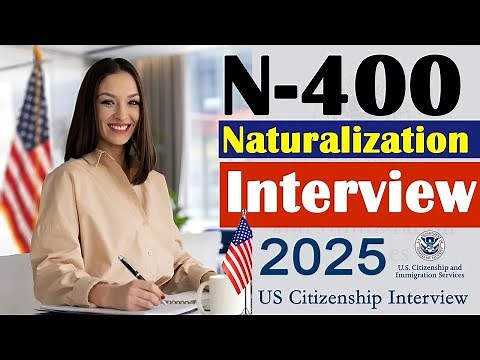 N-400 Naturalization Interview & Test 2025 US Citizenship Interview [Actual Experience]