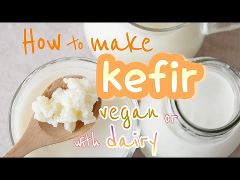 How to make milk kefir (also vegan)