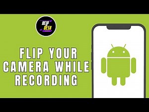 HOW TO FLIP YOUR CAMERA WHILE RECORDING VIDEO ON ANDROID