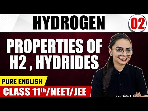 HYDROGEN 02 | Properties of H2 & Hydrides | Chemistry | Pure English | Class 11th/NEET/JEE