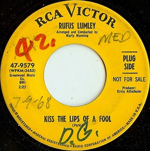 Rufus Lumley - Kiss The Lips Of A Fool / I Just Want Tomorrow Back Again