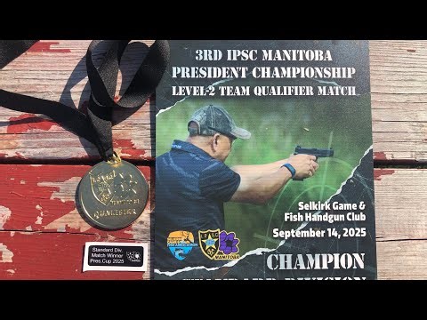 2025 IPSC MANITOBA PRESIDENT’S CUP - MATCH WIN! @ShootersInc