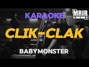 BABYMONSTER - CLIK CLAK KARAOKE Instrumental With Lyrics