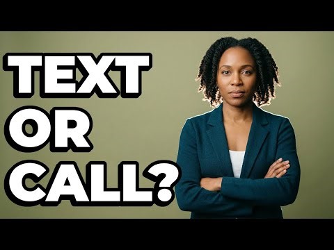 How Do You Decide Between Sending A Text Or Calling?