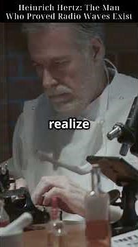 Heinrich Hertz: The Man Who Proved Radio Waves Exist