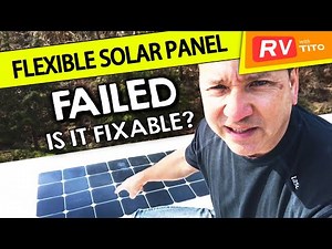 Flexible Solar Panel FAILED after THREE YEARS on my RV