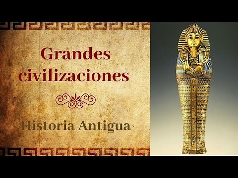 Grandes civilizaciones. Mesopotamia, Egipto, Grecia y Roma