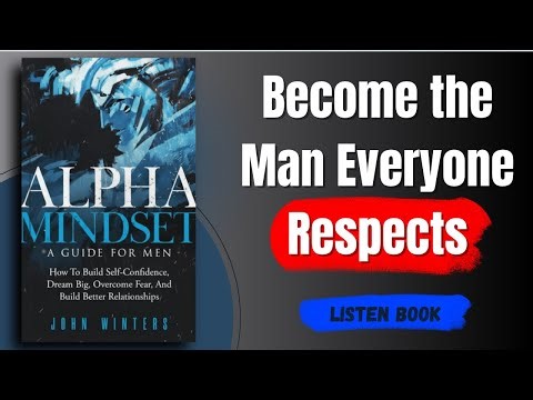 Fearless & Focused: The Alpha Blueprint That Changes Everything