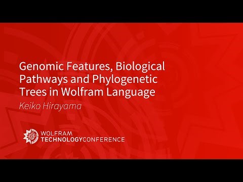 Genomic Features, Biological Pathways and Phylogenetic Trees in Wolfram Language
