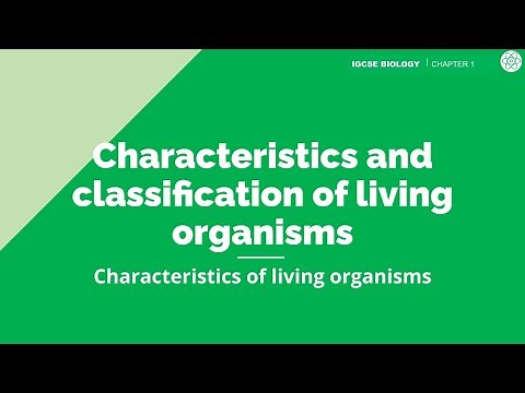 Characteristics And Classification of Living Organisms | IGCSE Biology | Topic Explainer - ZNotes