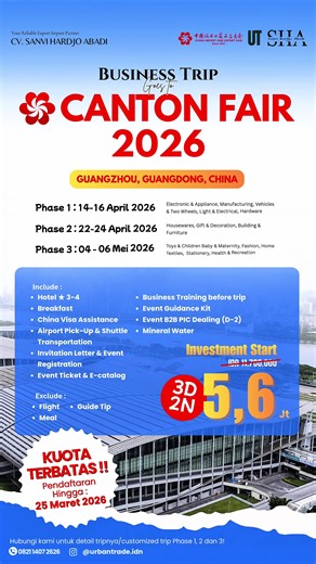 CANTON FAIR 2026 🇨🇳🪅 Business Trip GuangZhou Start from 5,6JT saja ✨🎊 Bagi Anda yang sedang ingin sourcing supplier baru, ini saat yang tepat untuk bergabung bersama di Trip ini. Berbagai keuntungan yang akan didapat adalah : ✅ Hotel ⭐️⭐️⭐️ ✅ Breakfast ✅ China Visa Assistant ✅ Airport Pick-Up ✅ Invitation Letter ✅ Event Ticket & E-Catalog ✅ Business Training before Trip ✅ Event Guidance Kit ✅ Event B2B PIC Dealing D-2 ✅ Mineral Water Tunggu apa lagi, hubungi Whatsapp kami 0821 1407 2626 See 