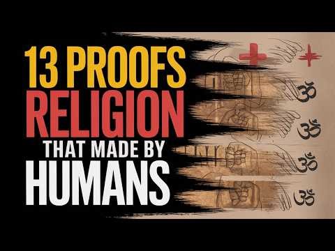 13 Proofs That Religion Was Made by Humans