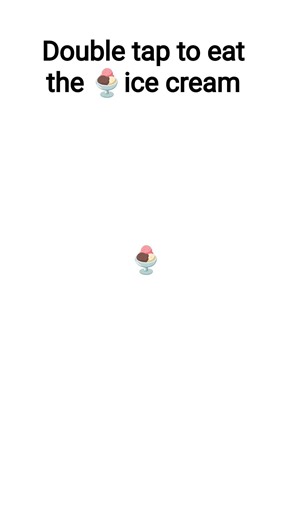 double tap to eat the ice cream 🍨#youtube#short#tap.