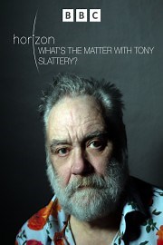 Horizon: What's the Matter With Tony Slattery?