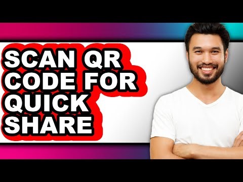 How to Scan Qr Code for Quick Share - Step by Step