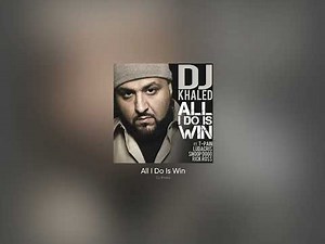 All I Do Is Win - DJ Khaled