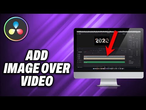 How To Add Image Over Video In Davinci Resolve - Quick Help