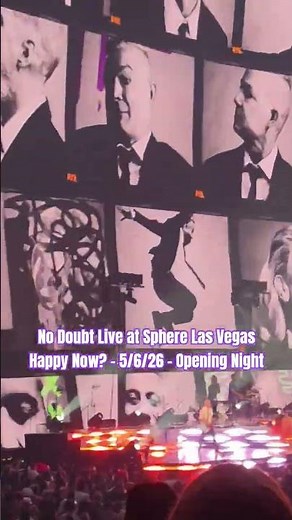 No Doubt Live at Sphere Las Vegas - Happy Now? - 5/6/26 - Opening Night