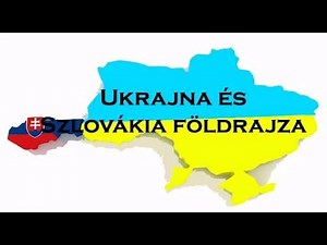 Ukrajna és Szlovákia földrajza /8. osztály/