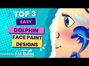 TOP 3 DOLPHIN FACE PAINT DESIGNS, LEARN TO FACE PAINT by the Art Factory