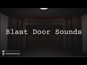 Blast Door Sounds | SCP : CB