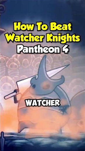 Watcher Knights EASY Guide – Pantheon 4 All Bindings #shorts #hollowknight #hollowknightguide