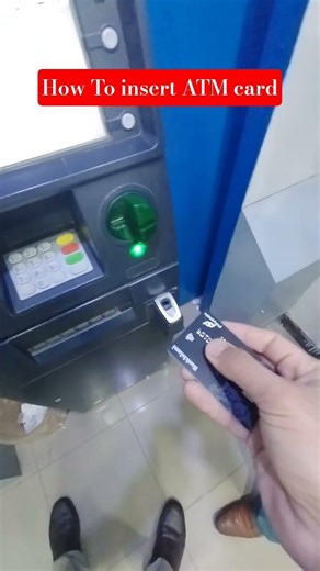 How to insert an ATM Card in an ATM machine ? #atm #bank #youtube #ytshorts #youtubeshorts