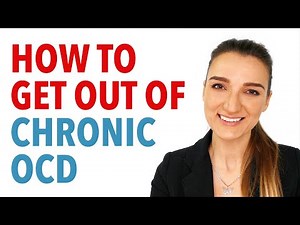 How To Get Out Of Chronic OCD
