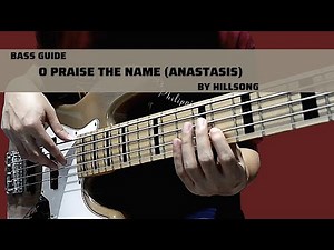 O Praise The Name (Anastasis) by Hillsong (Bass Guide)