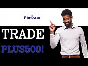 How To Trade On Plus500 For Beginners (2025)