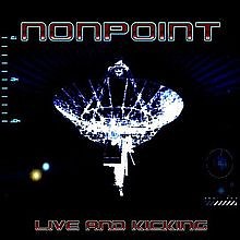 Nonpoint - Live And Kicking
