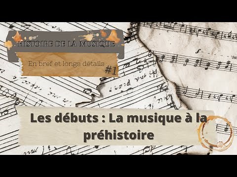 Histoire de la musique #1 - Les débuts : Musique à la préhistoire