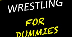 Wrestling for Dummies: Understanding the basics, scoring, and terminology