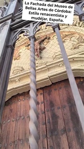 UNA FACHADA DE ESTILO RENACENTISTA Y MUDÉJAR: LA DEL MUSEO DE BELLAS ARTES DE CÓRDOBA. España.