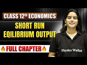 Short Run Eqilibrium Output Class 12 One Shot| Class 12 Economics Chapter 8 | TANDAV 2026