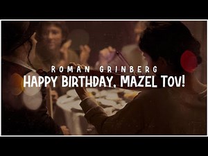 Happy Birthday, Mazel Tov!