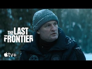The Last Frontier — Official Trailer | Apple TV+