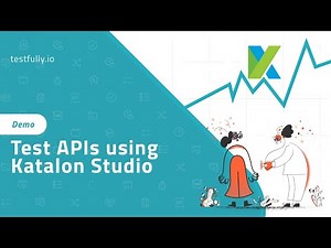 API testing & monitoring using Katalon Studio | A quick demo