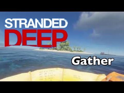 Stranded Deep Gathering Loot EP9 Gameplay