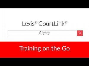Lexis CourtLink Alerts