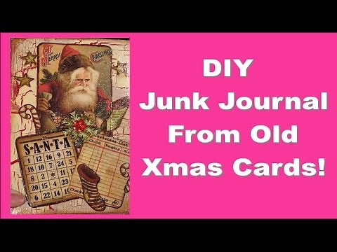 How To Turn Your Old Holiday Greeting Cards Into A Fun Junk Journal!