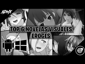 TOP 6 NOVELAS VISUALES H || PARA PC Y ANDROID || +18 || [BDMX] & ‪@MegaHP2011‬ ||