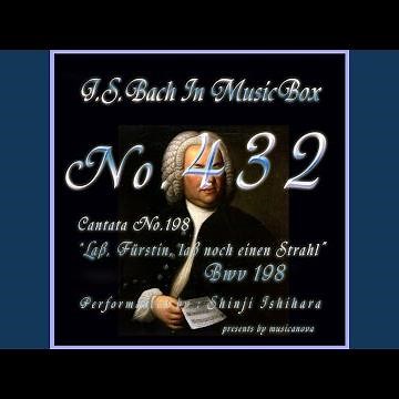 Ｊ・Ｓ・バッハ：カンタータ第１９８ 侯妃よ、なお一条の光を ＢＷ...